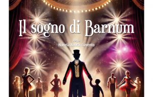 Rassegna Kids: sabato 31 ultimo appuntamento con “Il Sogno di Barnum”