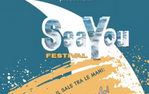 Giovedì 5 SeaYou Festival – Il mare negli occhi, il sale tra le dita: abitanti del mare, cittadini del mondo
