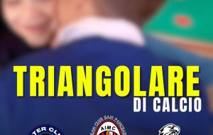 San Pancrazio Salentino, i club di Juve, Milan e Inter si affronto a scopo benefico: ricavato del triangolare a sostegno di “Famiglie in Blu”