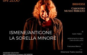 “Metti un Libro a Teatro: sabato 5 luglio “Ismene/Antigone” di Colm Toibin Nel Chiostro del Museo Ribezzo