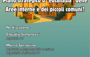 PSNAI 2021-2027: Piano strategico o “eutanasia” delle Aree interne? se ne discute lunedì nel Salone della Provincia