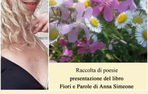 “Fiori e Parole”, una raccolta di poesie per Anna Simeone. Di Marco Greco
