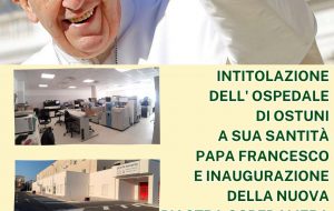 Martedì 22 luglio intitolazione dell’ospedale di Ostuni a Papa Francesco e presentazione della nuova piastra