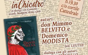 Domenica 24 agosto presso il Cortile della Cattedrale Don Mimmo Belvito e Domenico Modista presentano il libro “Dante oltre la selva. L’umanità e il divino nella Commedia”