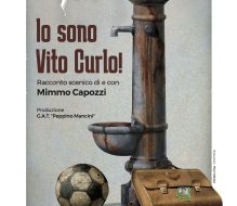 Io sono Vito Curlo: lo spettacolo di e con Mimmo Capozzi replica al Teatro Sociale