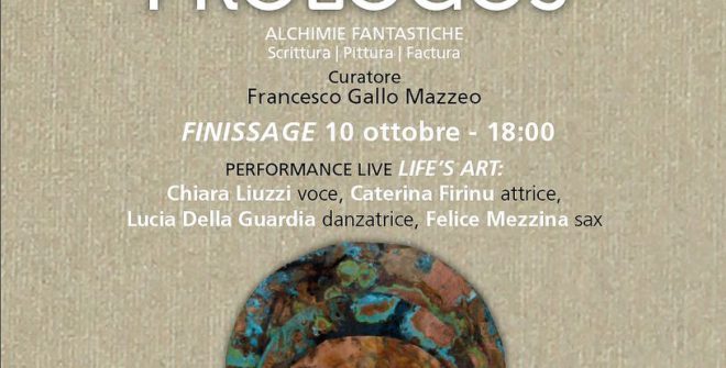 Venerdì 10 ottobre al Museo Ribezzo il Finissage della mostra “Prologos. Alchimie fantastiche”