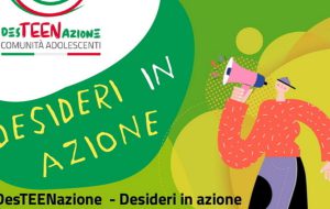 Giovedì 30 ottobre si presenta il progetto DesTEENazione – Desideri in azione