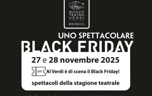 Al Verdi di Brindisi il Black Friday dura due giorni