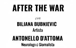 After the war: una riflessione attraverso i linguaggi dell’arte e della scienza