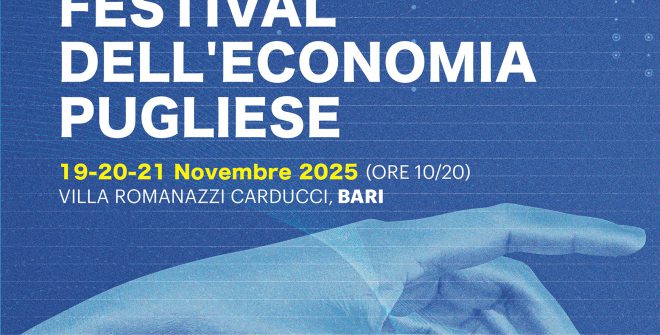 Tutto pronto per il Festival dell’Economia Pugliese organizzato dal magazine Amazing Puglia di Fabio Mollica