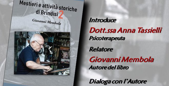 Martedì 18 novembre si parla di “Mestieri e attività storiche di Brindisi – Vol. 2” alla Casa di Quartiere Minimus