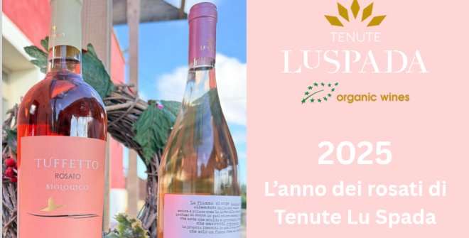 Tenute Lu Spada: il 2025 è l’anno dei rosati bio Tuffetto e Fuocorosa