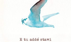 “E tu addò stavi”, la solidarietà in vernacolo di Franco Romanelli, Paola Petrosillo e Amerigo Verardi. Di Marco Greco