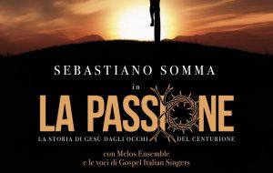 Sebastiano Somma porta a Francavilla Fontana “La Passione”: il dramma del Golgota visto con gli occhi del Centurione