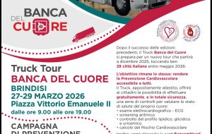 Torna a Brindisi il Truck tour Banca del Cuore: dal 27 al 29 marzo screening di prevenzione cardiovascolare in piazza Vittorio Emanuele II