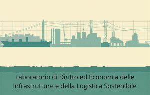 Nasce il NAUTILUS LAB: il nuovo laboratorio su diritto ed economia delle infrastrutture e della logistica sostenibile