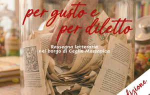 Tutto pronto a Ceglie Messapica per la quinta edizione di “Per gusto e per diletto”