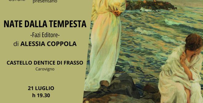Martedì 21 luglio al Castello Dentice di Frasso la presentazione di “Nate dalla tempesta” di Alessia Coppola