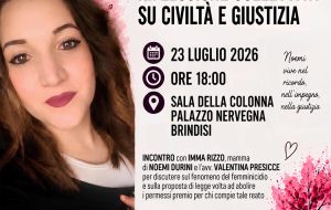 Giovedì 23 luglio a Palazzo Nervegna “Noemi Durini: riflessione collettiva su civiltà e giustizia”