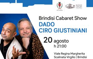 “Brindisi Cabaret Show”: giovedì 20 agosto Dado e Ciro Giustiniani sulla Scalinata Virgilio
