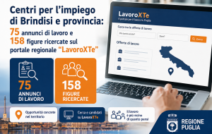 Centri per l’impiego di Brindisi e provincia: 75 annunci di lavoro e 158 figure ricercate sul portale regionale “LavoroXTe”