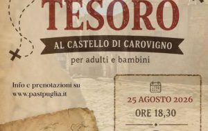 Martedì 25 agosto Caccia al tesoro  e apertura serale al Castello di Carovigno