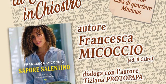 La Rassegna del Chiostro: Mercoledì 26 agosto Francesca Micoccio presenta “Sapore Salentino”