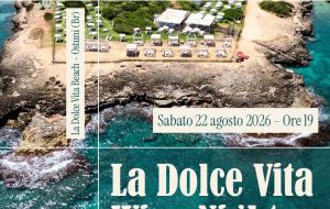 Domani “La Dolce Vita Wine Night” al lido La Dolce Vita Beach di Ostuni