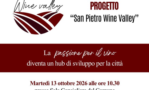 Nasce “San Pietro Wine Valley”: la passione per il vino diventa un hub di sviluppo e formazione per il territorio